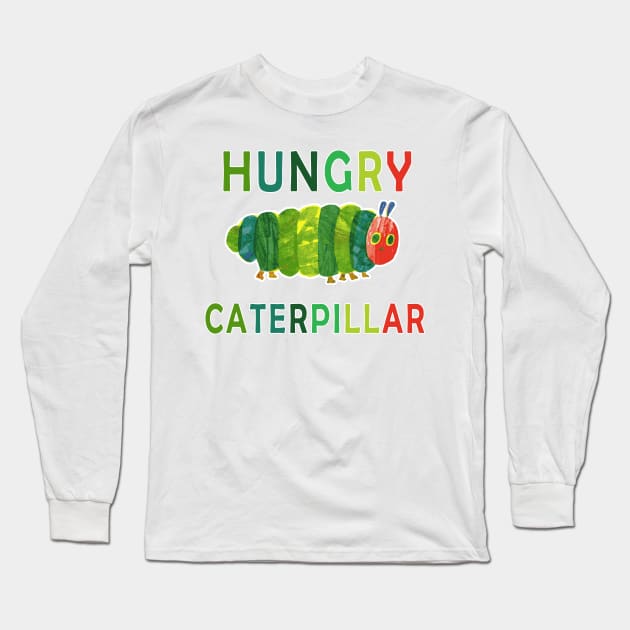 hungry caterpillar funny gift Long Sleeve T-Shirt by salah_698